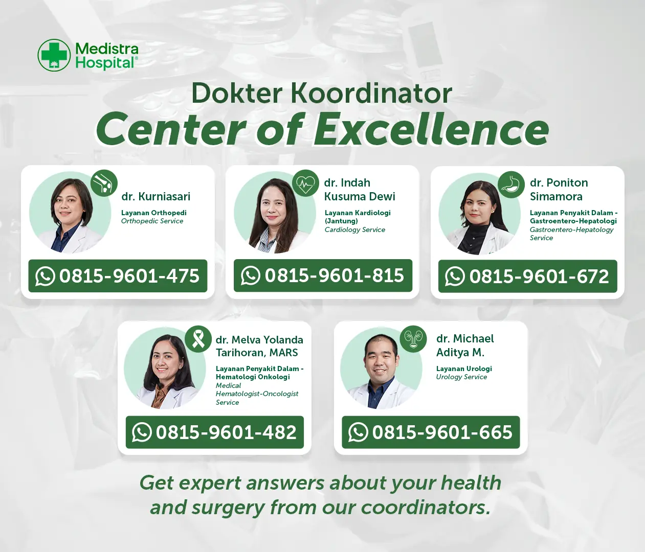 Butuh Pendampingan Medis? Hubungi Dokter Koordinator Center of Excellence Medistra Hospital Butuh Pendampingan Medis? Hubungi Dokter Koordinator Center of Excellence Medistra Hospital